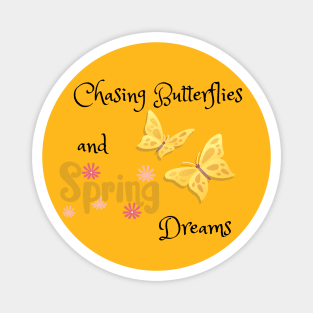 Chasing Butterflies and Spring Dreams Magnet